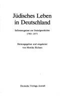 Cover of: Jüdisches Leben in Deutschland: Selbstzeugnisse zur Sozialgeschichte