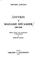 Cover of: Lettres à Madame Récamier, 1807-1830 by Benjamin Constant