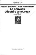 Cover of: Le nouveau désordre amoureux by Pascal Bruckner