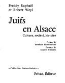 Cover of: Juifs en Alsace: culture, société, histoire