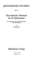 Cover of: Das badische Oberland im 18. Jahrhundert: die Transformation einer bäuerlichen Gesellschaft vor der Industrialisierung