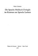 Cover of: Die Sprache Huldrych Zwinglis im Kontrast zur Sprache Luthers