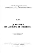 Cover of: Storage ring physics: proceedings of the International Colloquium of the C.N.R.S., Flaine, Haute-Savoie (France) February 22-28, 1976