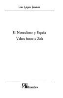 Cover of: El naturalismo y España: Valera frente a Zola