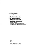 Cover of: Strukturwandlungen der gemeinnützigen Wohnungswirtschaft: dargest. an d. Entwicklung der d. Verb. Rhein. Wohnungsunternehmen angescholossenen Mitgliedsunternehmen