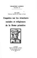 Cover of: Enquêtes sur les structures sociales et religieuses de le Rome primitive