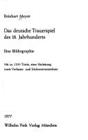 Cover of: Das deutsche Trauerspiel des 18. Jahrhunderts: e. Bibliogr. : mit ca. 1250 Titeln. e. Einl. sowie Verf.-u. Stichwortverz.