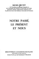 Cover of: Notre passé, le présent et nous