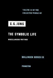 Cover of: The Symbolic Life: Miscellaneous Writings (The Collected Works of C. G. Jung, Volume 18)