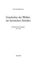 Geschichte der Weiber im heroischen Zeitalter by Carl Gotthold Lenz