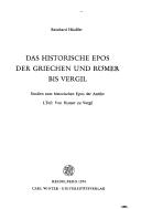 Cover of: historische Epos der Griechen und Römer bis Vergil: Studien zum histor. Epos d. Antike