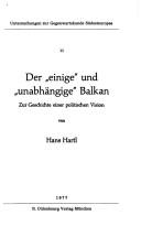 Cover of: Der "einige" und "unabhängige" Balkan: zur Geschichte einer politischen Vision