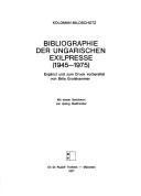 Cover of: Bibliographie der ungarischen Exilpresse: (1945 - 1975)