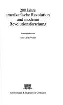 Cover of: 200 Jahre amerikanische Revolution und moderne Revolutionsforschung