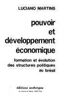 Cover of: Pouvoir et développement économique: formation et évolution des structures politiques au Brésil