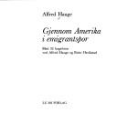 Gjennom Amerika i emigrantspor by Hauge, Alfred.