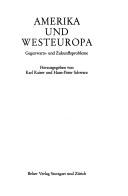 Cover of: Amerika und Westeuropa by hrsg. von Karl Kaiser u. Hans-Peter Schwarz.