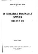 Cover of: La literatura emblemática española: (siglos XVI y XVII)