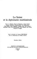 Cover of: La Suisse et la diplomatie multilatérale