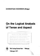 Cover of: On the logical analysis of tense and aspect