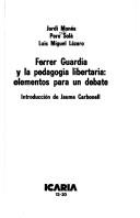 Cover of: Ferrer Guardia y la pedagogía libertaria by Jordi Monés