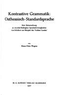Cover of: Kontrastive Grammatik, Osthessisch-Standardsprache: e. Unters. zu mundartbedingten Sprachschwierigkeiten von Schülern am Beispiel d. "Fuldaer Landes"