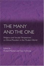 Cover of: The Many and the One: Religious and Secular Perspectives on Ethical Pluralism in the Modern World