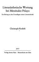 Cover of: Literarästhetische Wertung bei Menéndez pelayo: e. Beitr. zu d. Grundlagen seiner Literaturkritik