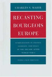 Cover of: Recasting bourgeois Europe by Charles S. Maier, Charles S. Maier