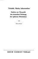 Cover of: Trinität, Maria, Inkarnation.: Studien z. Thematik d. dt. Dichtung d. späteren Mittelalters.