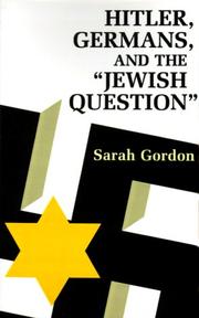 Cover of: Hitler, Germans, and the "Jewish question" by Sarah Ann Gordon