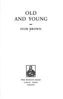 Old and young by Ivor John Carnegie Brown