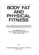 Cover of: Body fat and physical fitness: body composition and lipid metabolism in different regimes of physical activity