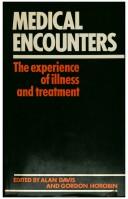 Cover of: Medical encounters: the experience of illness and treatment