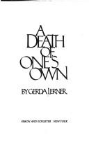 Cover of: A death of one's own by Gerda Lerner