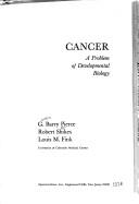 Cover of: Cancer: a problem of developmental biology