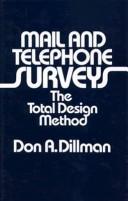 Cover of: Mail and telephone surveys by Don A. Dillman