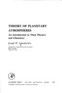 Theory of planetary atmospheres by Joseph W. Chamberlain, Donald M. Hunten