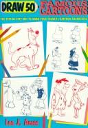 Cover of: Draw 50 famous cartoons: The Step-by-Step Way to Draw Your Favorite Cartoon Characters (Books for Young Readers)