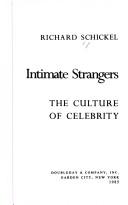 Cover of: Intimate strangers by Richard Schickel