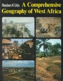 Cover of: A comprehensive geography of West Africa by Reuben K. Udo
