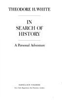 In search of history by Theodore H. White