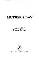 Cover of: Mother's Day: a novel