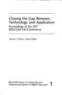 Cover of: Closing the gap between technology and application | 
