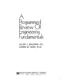 Cover of: A programmed review of engineering fundamentals | Allen J. Baldwin