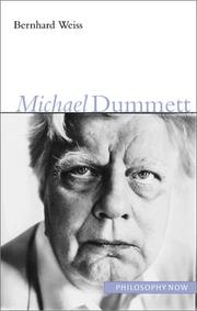 Cover of: Michael Dummett (Philosophy Now) by Bernhard Weiss, Bernhard Weiss