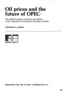 Cover of: Oil prices and the future of OPEC: the political economy of tension and stability in the Organization of Petroleum Exporting Countries