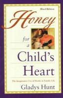 Cover of: Honey for a child's heart by Gladys M. Hunt