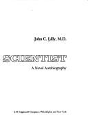 Cover of: The scientist by John Cunningham Lilly