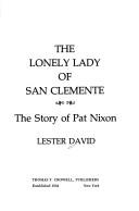 Cover of: The lonely lady of San Clemente: the story of Pat Nixon